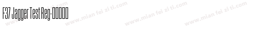 F37 Jagger Test Reg字体转换